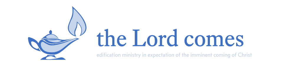 the Lord comes—edification ministry in expectation of the imminent coming of Christ